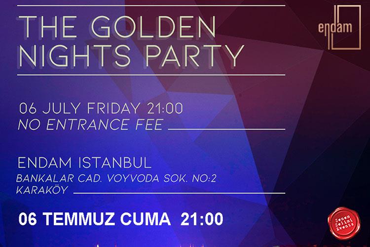 6 Temmuz Cuma The Golden Nights Party