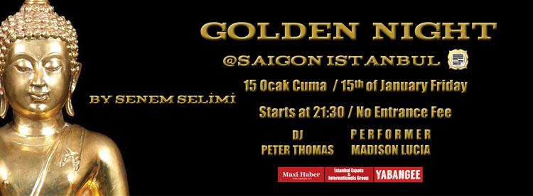 15 Ocak Cuma Akşamı Golden Night Saigon İstanbul Şişhane'de