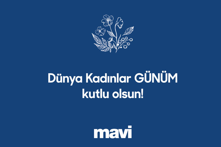 Mavi, Kadnlar GÜNÜM Kutlu Olsun Projesiyle Tüm Kadnlar Önce Kendilerini Kutlamaya Davet Ediyor